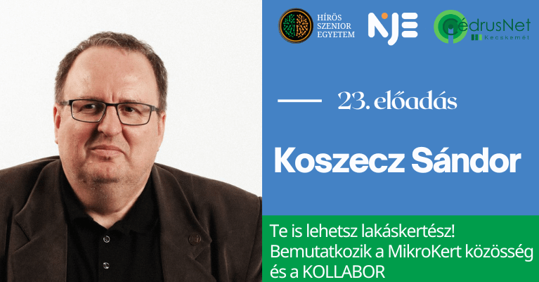 Hírös Szenior Egyetem|Koszecz Sándor|Bemutatkozik a MikroKert közösség és a KOLLABOR